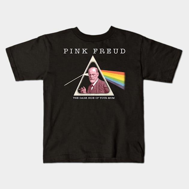 Pink Freud Dark Side Of Your Mom Parody Kids T-Shirt by Alema Art